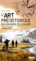 L'art prhistorique en bande dessine T.3