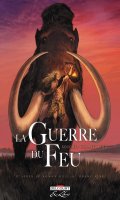 La guerre du feu - intgrale