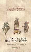 La geste du roy Manu 1er de fronce