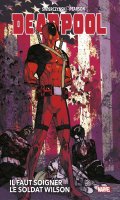 Deadpool - Il faut soigner le soldat Wilson