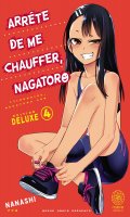 Arrte de me chauffer Nagatoro T.4 - deluxe