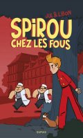 Le spirou de ... - chez les fous