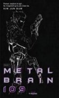 Metal Brain 109 T.1