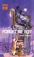 Forget Me Not T.1