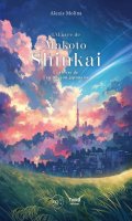 Makoto Shinkai - L'orfvre de l'animation japonaise