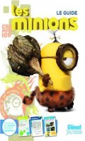 Minions - le guide