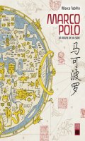 Marco Polo, la route de la soie