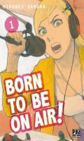 Born to be on air ! T.1