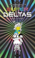 L'extrabouriffante aventure des Super Deltas T.1