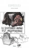 Espce(s) - la souffrance animale est insupportable