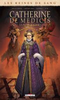 Les reines de sang - Catherine de Mdicis, la reine maudite T.2
