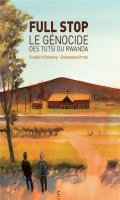 Full stop - le gnocide des Tutsi du Rwanda