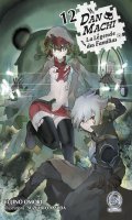 DanMachi - La Lgende des familias T.12